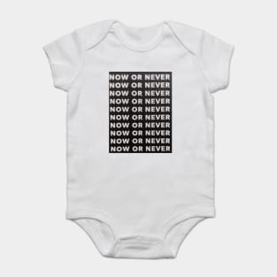 Now or Never Baby Bodysuit